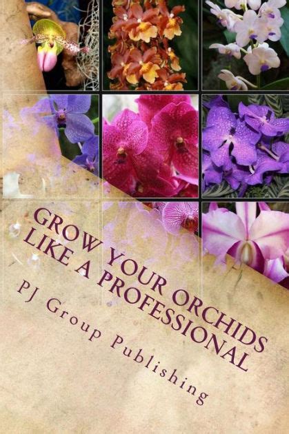 Grow your orchids like a professional the comprehensive guide for indoor and outdoor growing and caring of orchids. - Verlangen naar god in een verlaten cultuur.