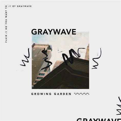 Growing Garden Graywave