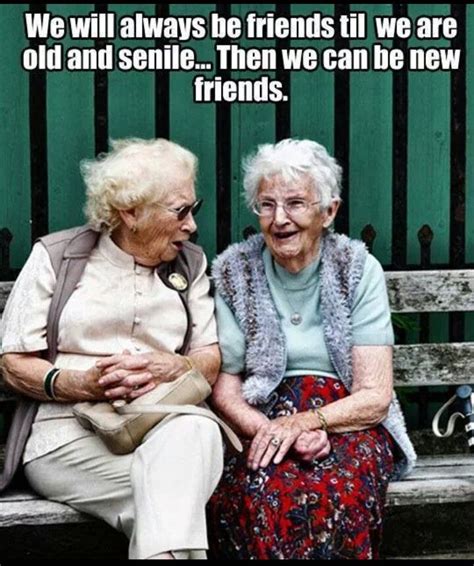 Growing Old Best Friend Quotes