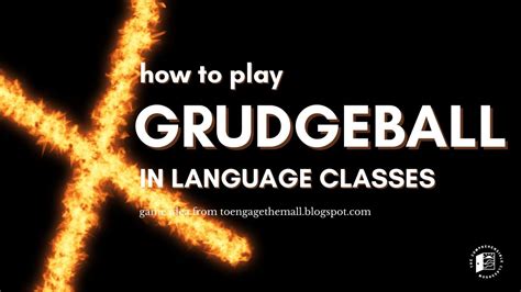 Grudge Ball / Resentimiento - The Comprehensible Classroom