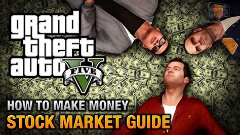GTA 5 Walkthrough and Stock Market Guide. This investor&rsq