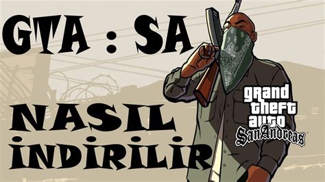 Gta san andreas nasıl indirilir sorunsuz link kurulum