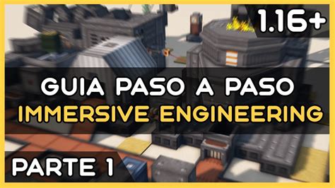 Guía Immersive Engineering EP 1 Minecraft mod 1.16+