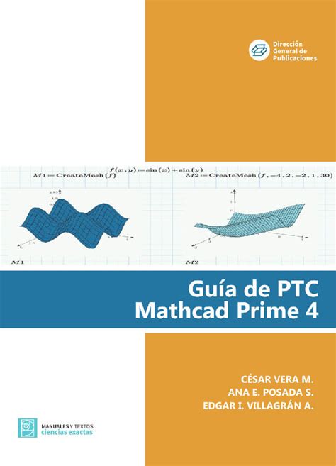 Guía del usuario de mathcad prime. - The smart guide to practical math smart guides.