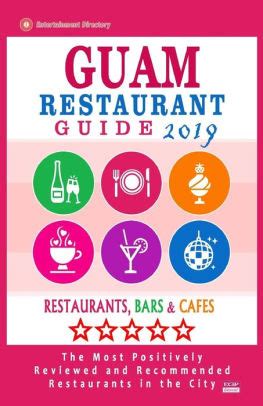 Full Download Guam Restaurant Guide 2019 Best Rated Restaurants In Guam  Restaurants Bars And Cafes Recommended For Tourist 2019 By Rilla A Bretting