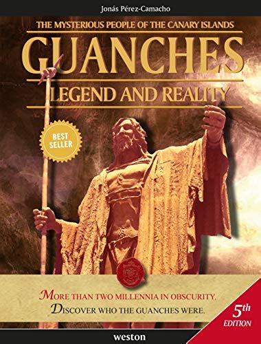 Download Guanches Legend And Reality The Mysterious People Of The Canary Islands History  Mistery Book 1 
