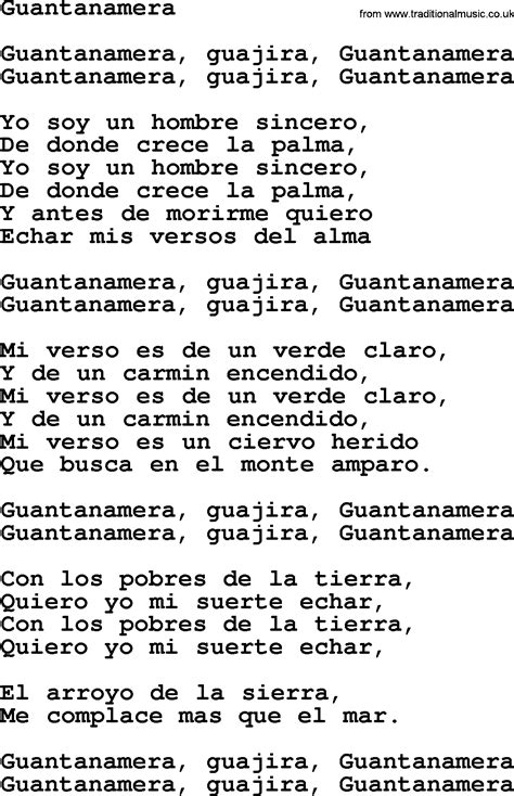 One guantanamera. Guajira, one guantanamera. (Spoken) The words mean, I am a truthful man. From the land of the palm trees. And before dying, I want to share the poems of my soul. My verses are ... . 