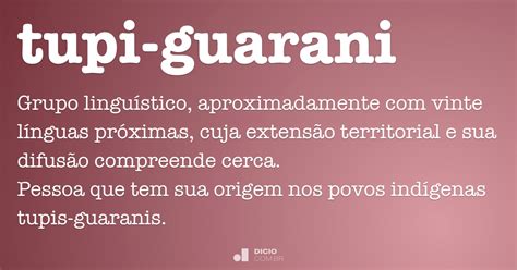 Guarani que significa. Curitiba - do Tupi-Guarani: Curi = pinhão; Tiba = lugar. muito pinhão. Curumim – menino. Cutia - do Tupi-Guarani: a-coti = indivíduo que se assenta para comer. Cutucar - do tupi guarani cutuca, que significa “ferir” ou “espetar”. Emboaba - A palavra “emboaba” tem o significado em tupi de “pássaro de pés 