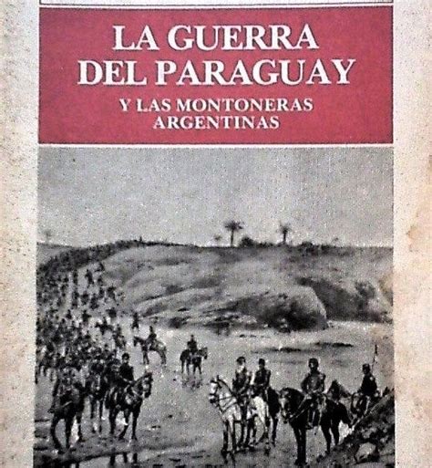 Guerra del paraguay y las montoneras argentinas. - The johns hopkins medical guide to health after 50.