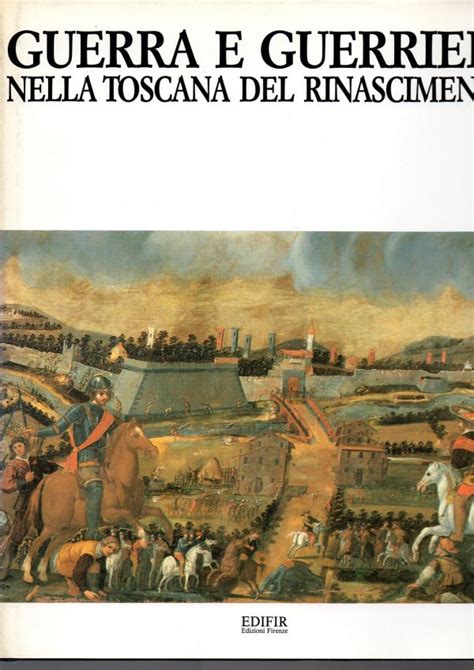 Guerra e guerrieri nella toscana del rinascimento. - Español sin fronteras - vol. 4.
