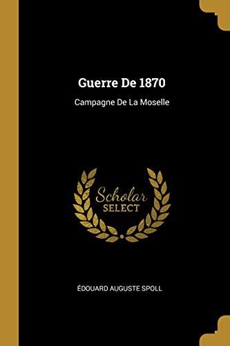 Guerre de 1870: campagne de la moselle. - Cutnell and johnson physics 7th edition student solutions manual.