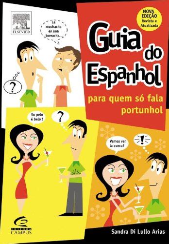 Guia de espanhol para quem só fala portunhol. - Bright futures guidelines for health supervision of infants children and adolescents second edition revised.