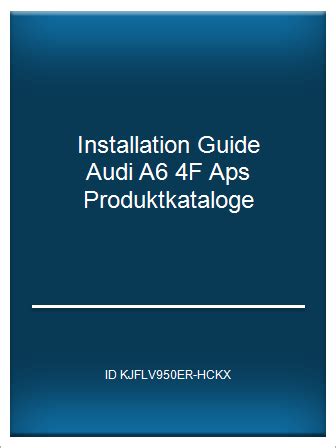 Guida all'installazione audi a6 4f aps produktkataloge. - 2015 jeep cherokee xj manuale di servizio.