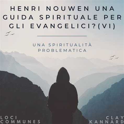 Guida allo studio di formazione spirituale henri nouwen. - Kant in hegels wissenschaft der logik.