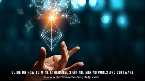 Guide On How To Mine Ethereum, Staking, Mining Pools