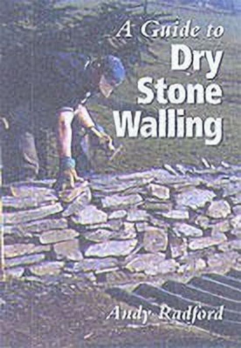 Guide To Dry Stone Walling DC Radford Andy English Hardback The Crowood …