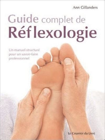 Guide complet de reflexologie un manuel structure pour un savoir faire professionnel. - Manuale affidabile per porta del garage.