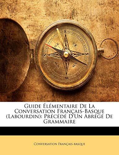 Guide de conversation frana sect ais basque. - La poesia afroantillana (coleccion ebano y canela).