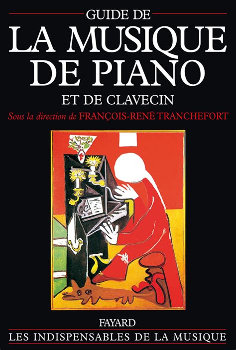 Guide de la musique de piano et de clavecin. - Seneca the climbers guide second edition.