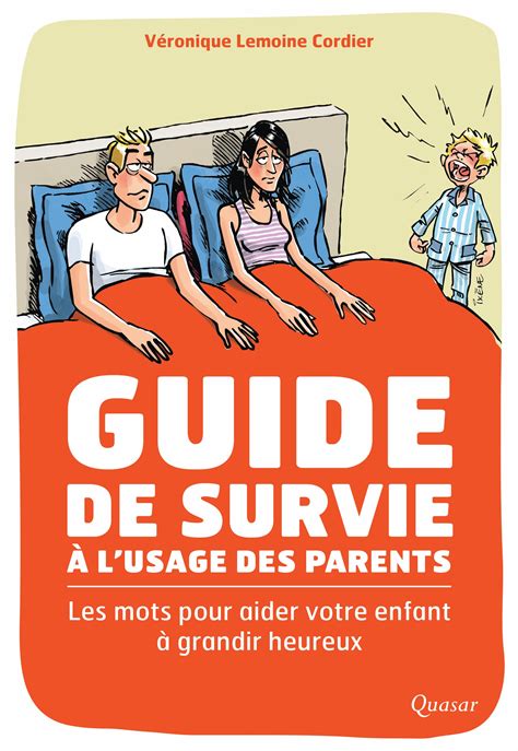 Guide de survie a l usage des parents. - Guidebook for clinical psychology interns 1st edition.