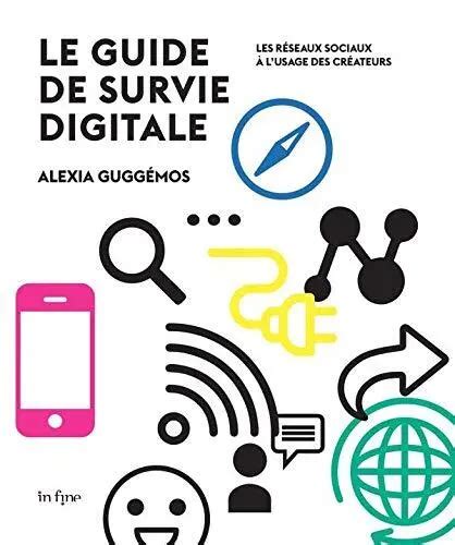 Guide de survie digitale : Les réseaux sociaux à l'usage des créateurs