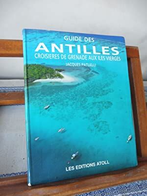Guide des antilles croisieres de grenade aux iles vierges. - Moon qu bec city moon handbooks.