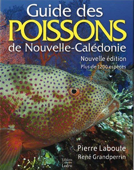 Guide des poissons de nouvelle caledonie. - Mein vater robert ley: meine erinnerungen und vaters geschichte.