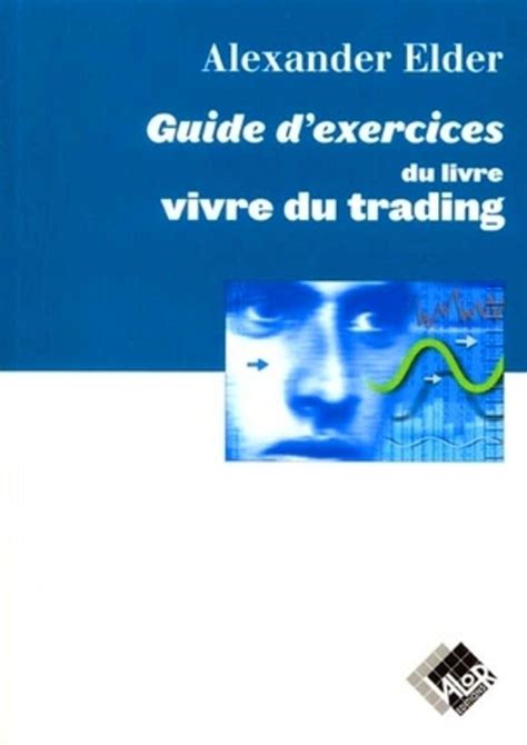 Guide dexercices du livre vivre du trading. - Historia de aquel verano en valparaíso.