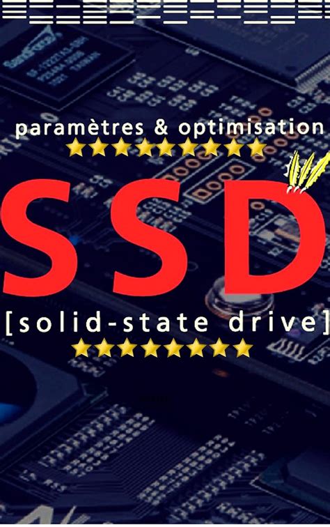 Guide du SSD : Optimiser et Paramètrer Efficacement son SSD
