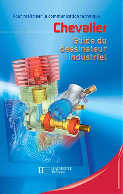Guide du dessinateur industriel chevalier 2012. - Sub zero service manual 3211 rfd.