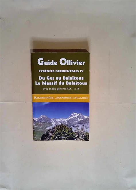 Guide ollivier pyrenees occidentales tome 4 du ger au balaitous le massif du balaitous. - Guida all'installazione elettrica di merlin gerin.