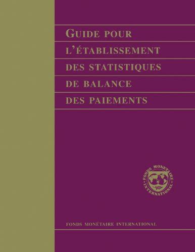 Guide pour li 1 2 tablissement des statistiques de balance des paiements manuals guides french edition. - E39 bmw 530i v8 service manual.