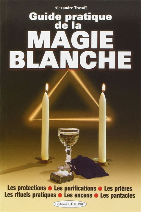 Guide pratique de la magie blanche de alexandre travoff 9 fevrier 2004 broche. - David buschs sony alpha a5000 ilce 5000 guide to digital photography.