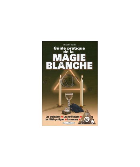 Guide pratique de la magie blanche. - Online searching on stn beilstein workshop manual.