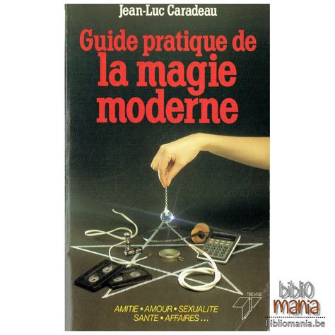Guide pratique de la magie moderne. - Gnotobiotische maus technologie eine illustrierte anleitung.
