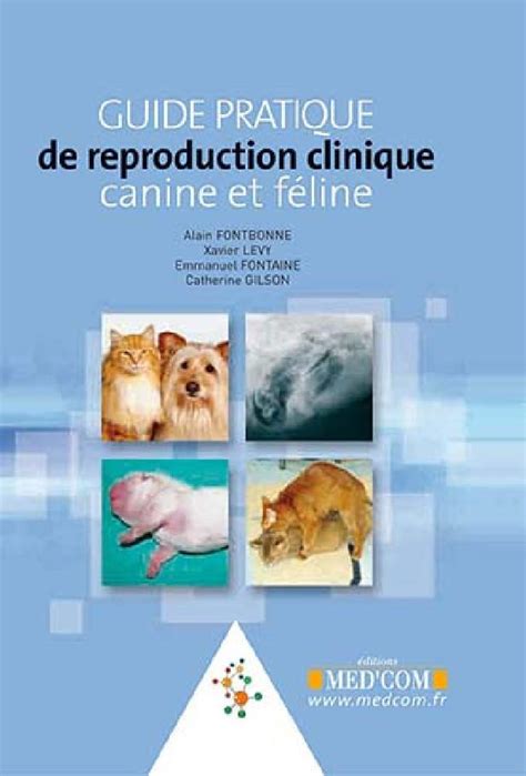 Guide pratique de reproduction clinique canine et fa line. - La supplique de ti cul la motte.