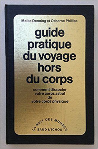 Guide pratique du voyage hors du corps comment dissocier votre corps astral de votre corps physique. - Auto repair manual 2000 isuzu trooper.