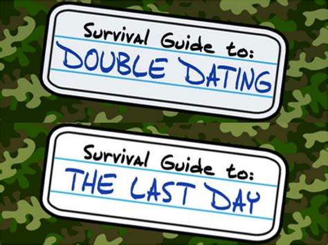 Guide to: Double Dating and The Last Day