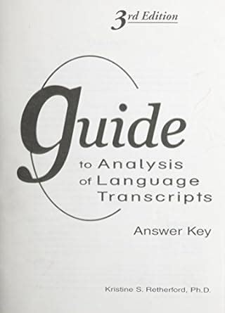 Guide to analysis of language transcripts answer key 3rd edition. - Good clinical practice a question answer reference guide may 2014.