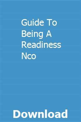 Guide to being a readiness nco. - The essential guide to family medical leave.
