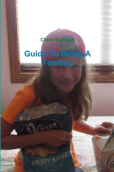 Guide to being a tomboy by chloe weavers. - Living and working in london living and working guides.