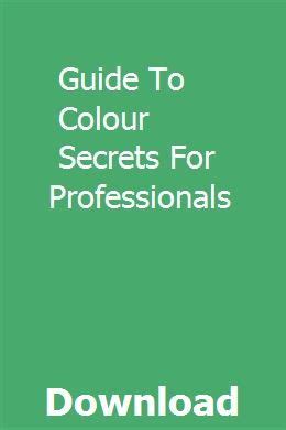 Guide to colour secrets for professionals. - Reiki the ultimate guide vol 5 learn new psychic attunements.