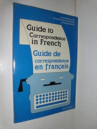 Guide to correspondence in french practical guide to social and commercial correspondence guide de correspondance en français. - Chess the ultimate guide to mastering chess for beginners in.