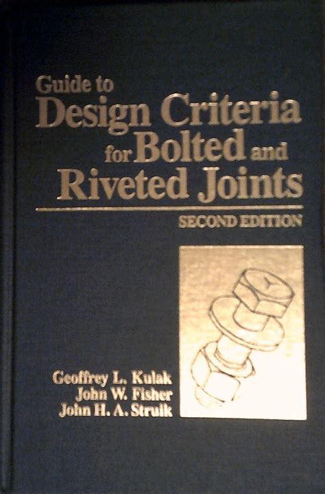 Guide to design criteria for bolted and riveted joints. - Arcview gis developers guide by amir h razavi.
