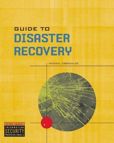 Guide to disaster recovery author erbschloe. - Secretary of the interiors standards for the treatment of historic properties with guidelines for preserving.