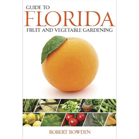 Guide to florida fruit vegetable gardening. - El paraiso de los caballos / horse heaven.