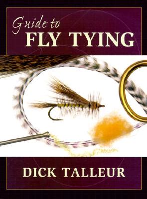 Guide to fly tying by richard w talleur. - Mobile phone repairing book free tutorial guide.