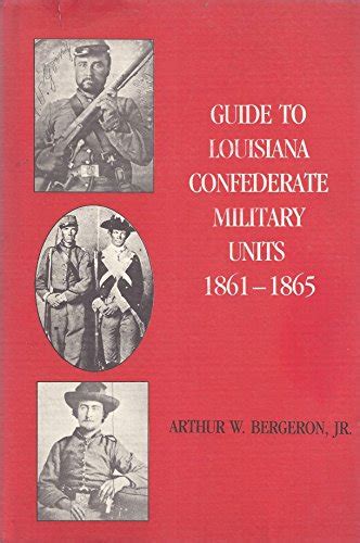 Guide to louisiana confederate military units 1861 1865. - De san salvador de oviedo a compostela.
