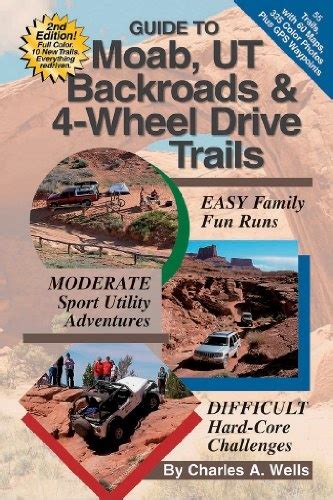 Guide to moab ut backroads 4 wheel drive trails 2nd edition. - Complete photo guide to sewing 1200 full color how to photos revised edition.