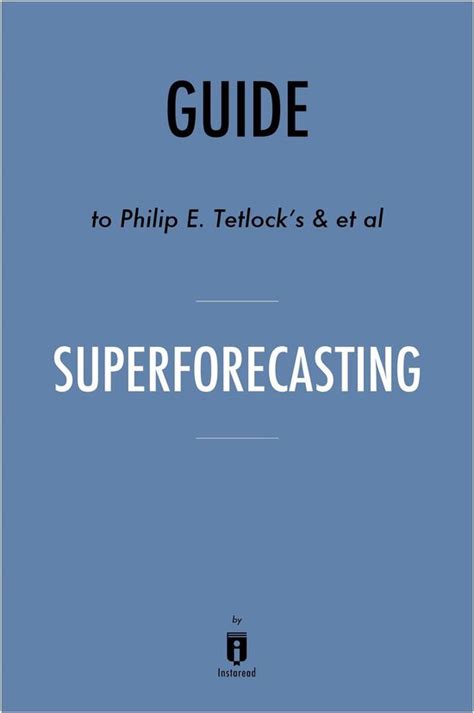 Guide to philip e tetlocks et al superforecasting. - Manuel de traitement des eaux d'injection.